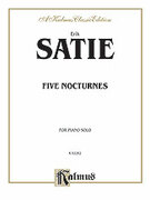 Erik Satie Five Nocturnes (COMPLETE)