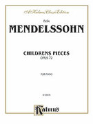 Felix Mendelssohn-Bartholdy Children's Pieces, Op. 72 (COMPLETE)