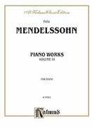 Felix Mendelssohn-Bartholdy Complete Works, Volume III (COMPLETE)