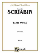 Alexander Scriabin Early Works (COMPLETE)