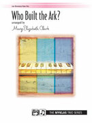 Anonymous Who Built the Ark? - Piano Trio (1 Piano, 6 Hands)