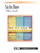 William Cheadle Six for Three - Piano Trio (1 Piano, 6 Hands)