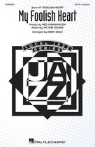 Ned Washington & Victor Young: My Foolish Heart (arr. Kirby Shaw)