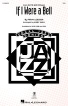 Frank Loesser: If I Were A Bell (from Guys And Dolls) (arr. Kirby Shaw)