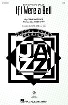 Frank Loesser: If I Were A Bell (from Guys And Dolls) (arr. Kirby Shaw)