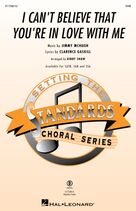 Jimmy McHugh: I Can't Believe That You're In Love With Me (arr. Kirby Shaw)