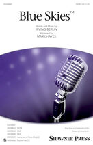 Irving Berlin: Blue Skies (arr. Mark Hayes) (COMPLETE)